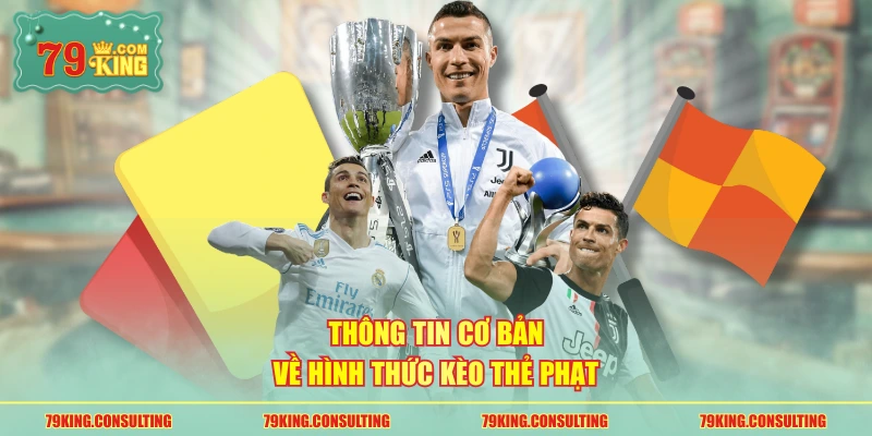 Thông tin cơ bản về hình thức kèo thẻ phạt